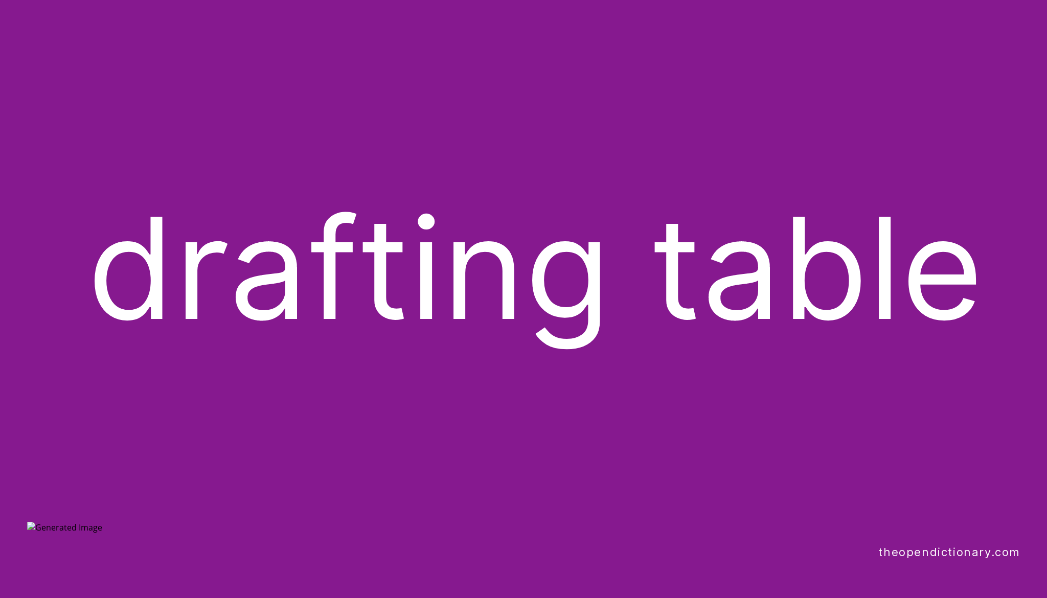 drafting-table-meaning-of-drafting-table-definition-of-drafting